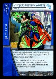 Stepping Between Worlds, Magic - Infinite Crisis